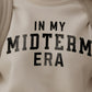 In My MIDTERM Era Sweatshirt - College University Sports-Style Pop Music Icon Homage Graphic