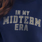 In My MIDTERM Era Dark Colored Sweatshirt - College University Athletic-Style Pop Music Icon Homage Graphic