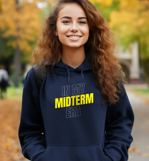 In My MIDTERM Era Dark Colored Hoodie - College University Modern Hip-Style Pop Music Icon Homage Graphic