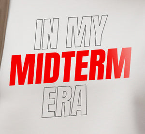 In My MIDTERM Era Sweatshirt - Modern Hip-Style Pop Music Icon Homage Graphic