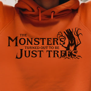 The Monsters Turned Out to be Just Trees - Pop Music Icon-Inspired Hoodie