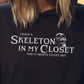 I Have a Skeleton in My Closet and It Wants to Get Out - Halloween Tour Hoodie